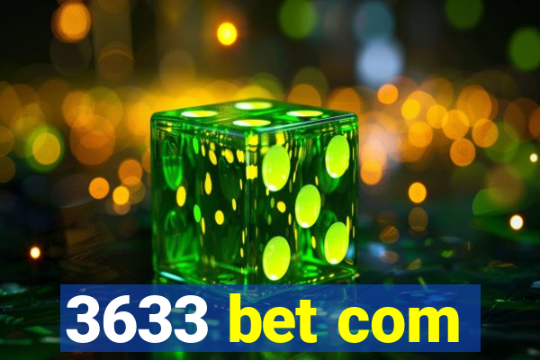 3633 bet com